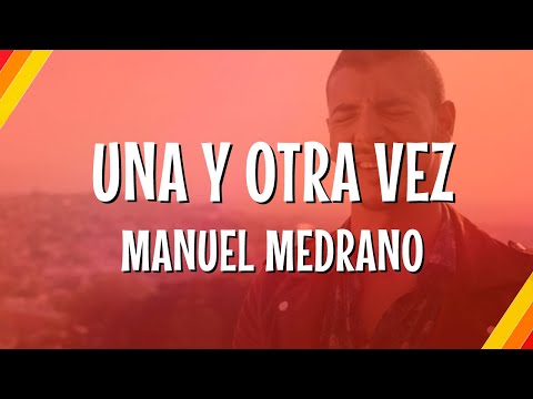 Manuel Medrano - Una y Otra Vez (Lyric Video) | CantoYo