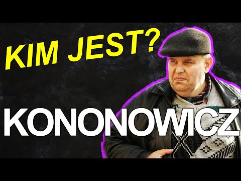 KIM JEST KRZYSZTOF KONONOWICZ?