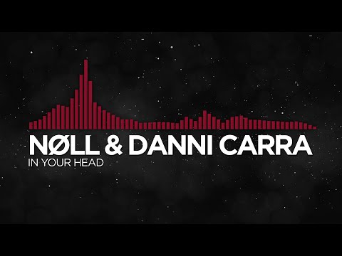 nøll & Danni Carra - In My Head [Monstercat SL Remake]