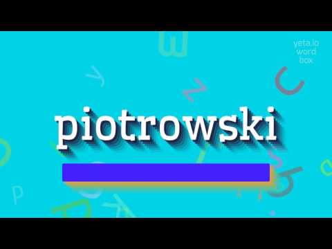 How to say "piotrowski"! (High Quality Voices)