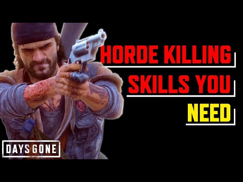 9 Skills You NEED for Killing Hordes in Days Gone