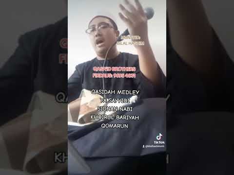 QASA'ID BROTHERS - MEDLEY QASIDAH (YA SAYYIDI - SIDNAN NABI - KHOIROL BARIYYAH - QOMARUN