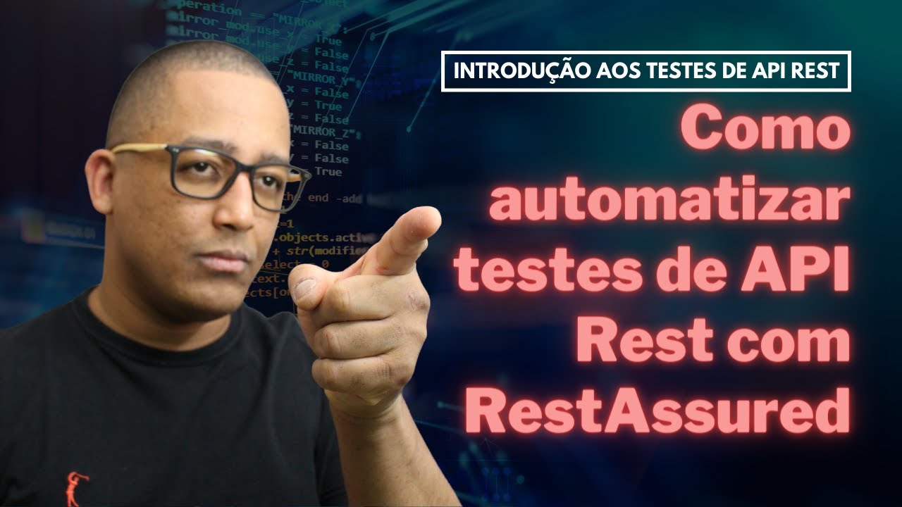 Como automatizar testes de API Rest com RestAssured (Aula 11)