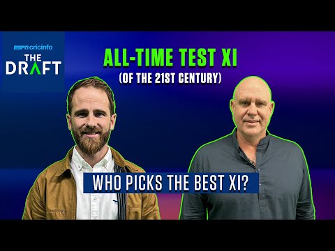 The Draft: Picking the best #Test XI of the 21st century