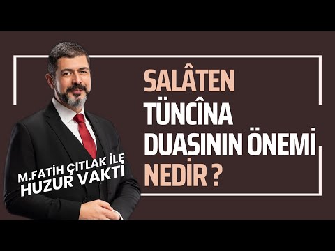 Salâten Tüncîna Duasının Önemi Nedir? I M. Fatih Çıtlak #fatihçıtlak #mfatihçıtlak
