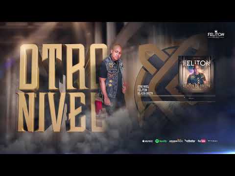 Feliton - Otro Nivel (Audio)