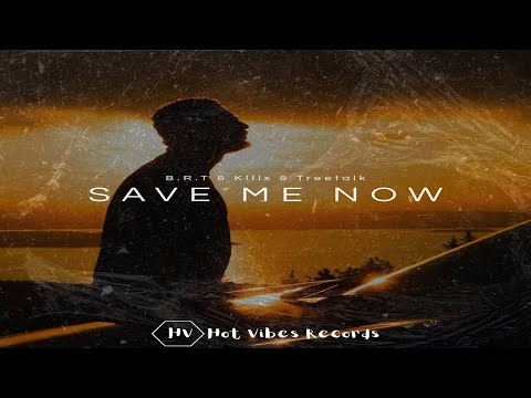 B.R.T & K!llx & Treetalk - Save Me Now