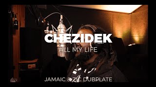 💚💛❤️ Chezidek - All My Life [Jamaïc&amp;Zic Dubplate]