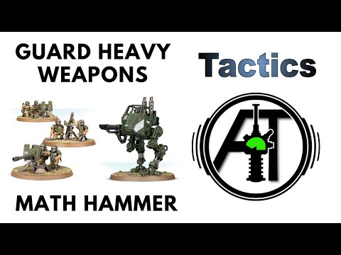 Imperial Guard Heavy Weapons Math Hammer: Astra Militarum Tactics + Strategy for Sentinels + HWTs
