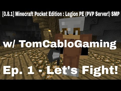 TomCabloGaming - [0.8.1] Minecraft Pocket Edition : SMP Let's Play - Legion PE w/ Tom Ep. 1 - Let's Fight