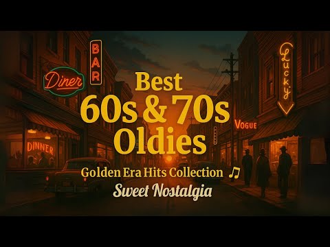 🌟 Golden Era Classics 🎶 Best Oldies 50s 60s 70s Playlist – Timeless Memories | Sweet Nostalgia