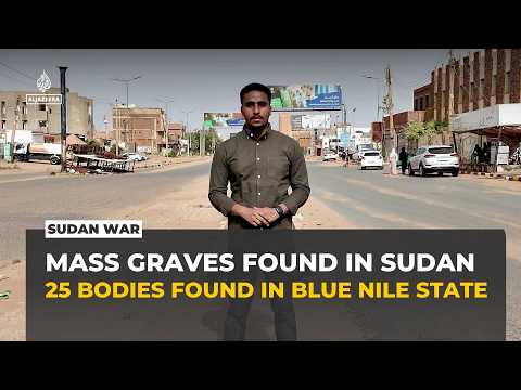 Sudan authorities accuse RSF of killing 25 civilians found in mass grave