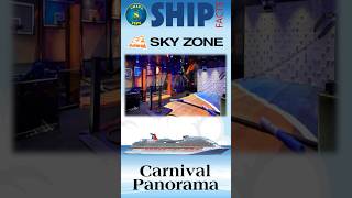 SHIP FACT: Carnival Panorama #4 -  Sky Zone