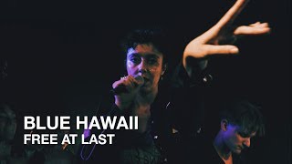 Blue Hawaii | Free At Last | First Play Live
