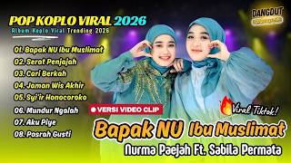Download lagu Nurma Paejah Ft Sabila Permata - BAPAK NU IBU MUSLIMAT - SERAT PENJAJAH |ALBUM ADELLA RELIGI DANGDUT mp3
