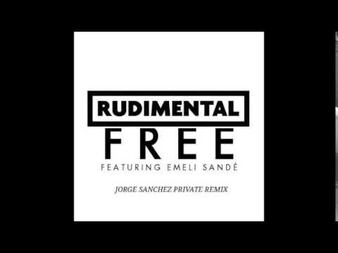 Rudimental feat Emeli Sande   Free Jorge Sanchez Private Remix 2014