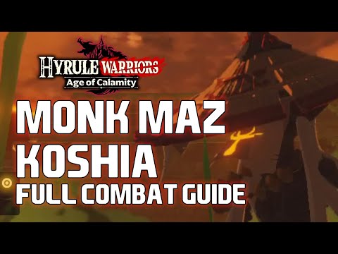 Hyrule Warriors Age of Calamity - Monk Maz Koshia FULL Combat Guide