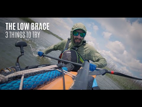 The Low Brace - 3 Things to Try - Paddling Tips - Kayak Hipster