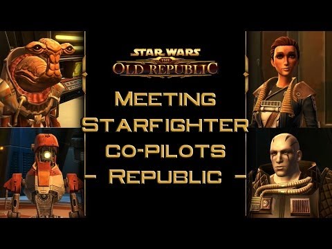 SWTOR: Meeting Starfighter co-pilots - Republic (Oro Wogawa, Kendra Novar, B-3G9, and Ashy)