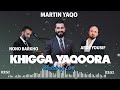 Martin Yaqo - Khigga Yaqoora Live on Stage 2023