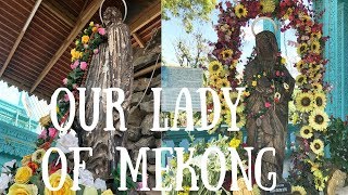 preview picture of video 'Our Lady of Mekong | Cambodia'