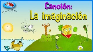 Canciones infantiles - LA IMAGINACION ♪♪