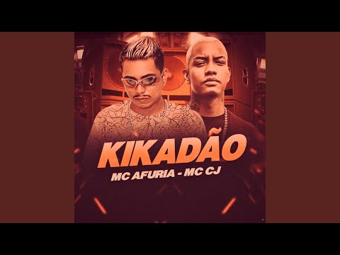 Kikadão (feat. MC CJ)