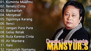 Download lagu 🎀 Mansyur.S | Lagu Dangdut Terbaik🎀 Mansyur S - Dangdut Lawas Nostalgia 🎀 Kuminta Maafmu mp3