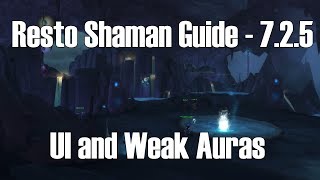 WoW Legion PVE Resto Shaman 7.2 - UI Guide (Part II)