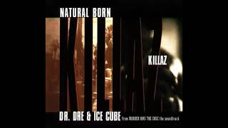 Dr. Dre &amp; Ice Cube - Natural Born Killaz (LP Version) (HQ)
