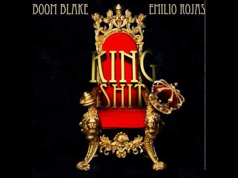 Boom Blake ft. Emilio Rojas - King Shit Prod. by Ill Kayn (Audio)