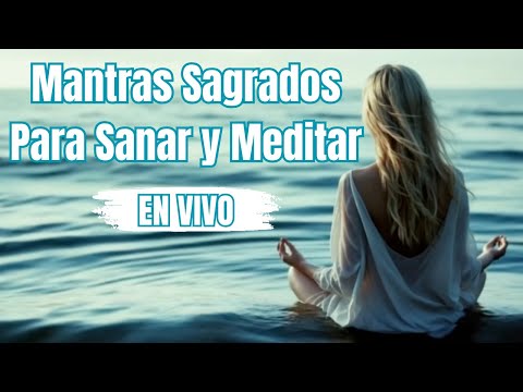 Mantras Sagrados para Sanar y Meditar con Daniela De Mari | Sesión de Meditación en Directo