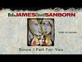 Bob James | David Sanborn | Al Jarreau - Since I Fell For You (from ‘Moonlighting’)(2019 Remastered)