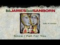 Bob James | David Sanborn | Al Jarreau - Since I Fell For You (from ‘Moonlighting’)(2019 Remastered)