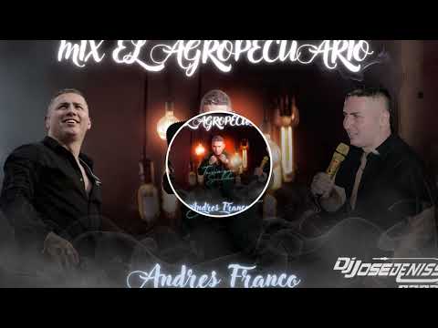 Mix El Agropecuario  - Andres Franco - DJJOSEDENISS PAPÁ 🔊🎶