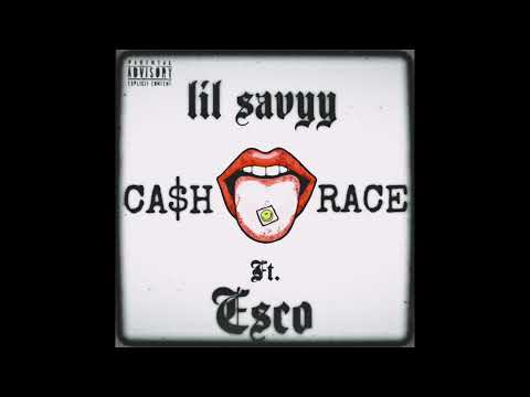 Lil Savyy - Ca$h Race (Audio) Ft. esco