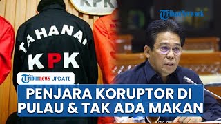 Wakil Ketua KPK Dukung Prabowo Buat Penjara di Pulau Terpencil untuk Koruptor & Tak Perlu Beri Makan