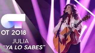 &quot;YA LO SABES&quot; | JULIA | GALA 12 | OT 2018