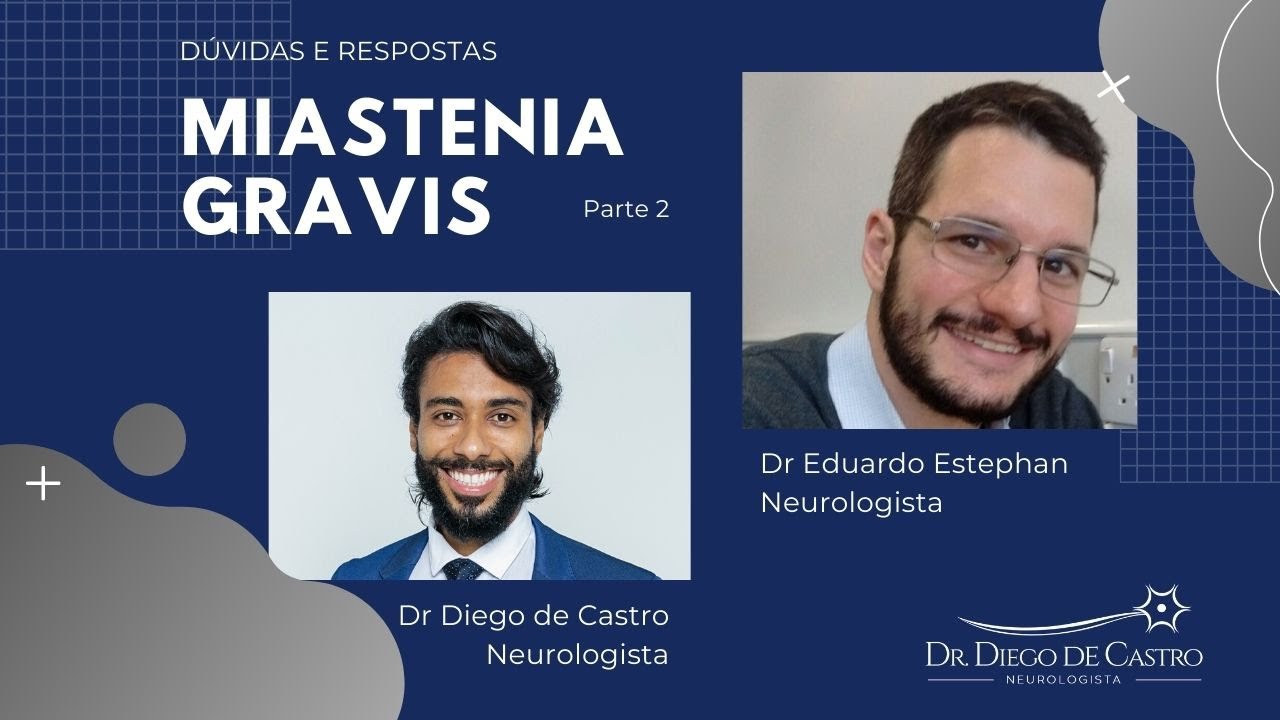 Miastenia gravis - Cirurgia do Timo e Miastenia na Gravidez | Dr Diego de Castro Neurologista