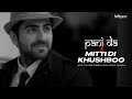 Pani Da Mitti Di Khushboo Punjabi Lo Fi Mashup Lo Fi 2307 Harshal Music Ayushmann Khurana