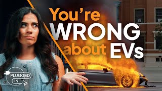 You’re wrong about EVs | Plugged In