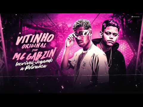 VITINHO ORIGINAL FEAT. MC GABZIN - INCRÍVEL JOGANDO A POTRANCA - REMIX BREGA FUNK 2022
