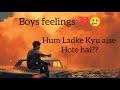 Hum Ladke Kyu Aise Hote Hai - Taran Saini - Boys Feelings - Zamane Se Chhip Kar