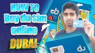 How to buy a Du Sim Card online in Dubai.