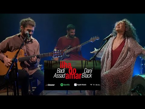 Ilha do Amar - Badi Assad e Dani Black AO VIVO [videoclipe oficial]