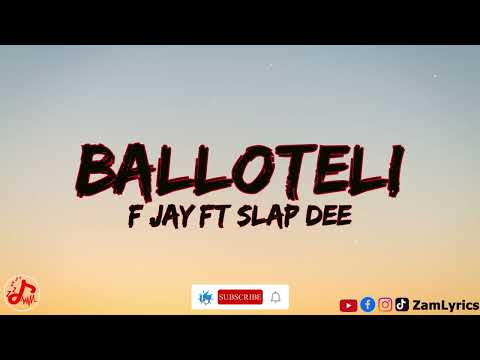 F Jay ft. Slap Dee - Balotelli (Official Audio + Lyrics)
