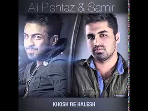 Ali Pishtaz & Samir - Khosh Be Halesh - (HQ)