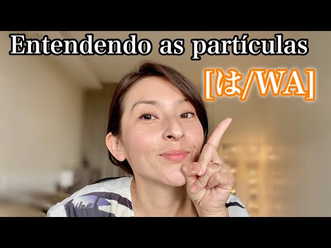 PARTÍCULA「は/WA」[ENTENDENDO as PARTÍCULAS de uma vez por todas!]