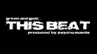 This Beat Ft Green And Gold Produced By Psycho Mantis