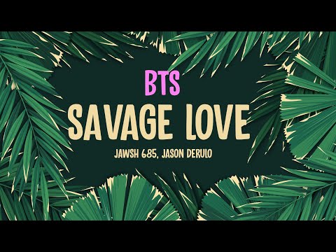 BTS (방탄소년단) – Savage Love ft. Jason Derulo (Lyrics)